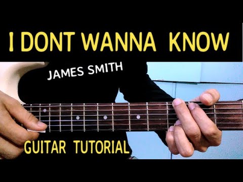 I Don't Wanna Know - James Smith