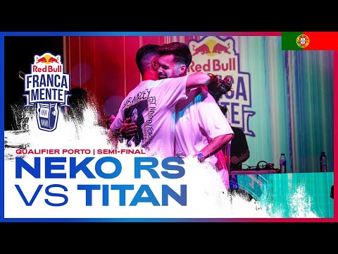 NEKO RS vs TITAN (Semi-final) - Qualifier Porto | Red Bull FrancaMente 2022