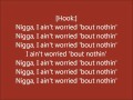Ain't worried about nothin by French Montana lyrics