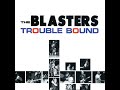 The Blasters ⭐Trouble Bound ⭐I Wish You Would⭐   (**2002**)