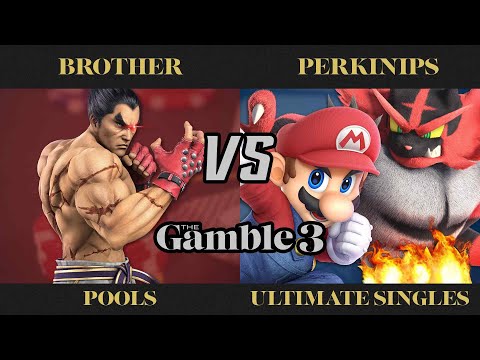 The Gamble 3 Pools - Brother (Kazuya) vs. Perkinips (Mario, Incineroar) - SSBU