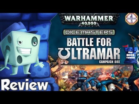 Warhammer 40K Dice Masters: Battle for Ultramar Campaign Box Review - with Tom Vasel