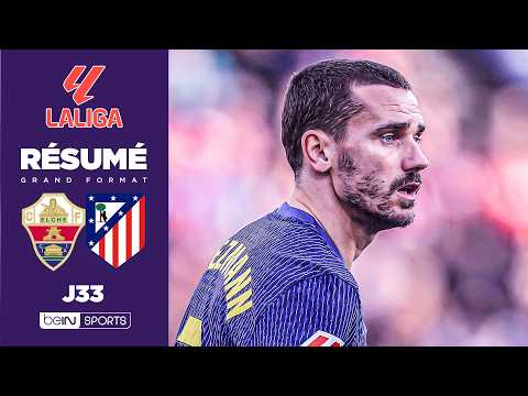 Résumé : L'ATLETICO tombe à ELCHE et s'éloigne du PODIUM !
