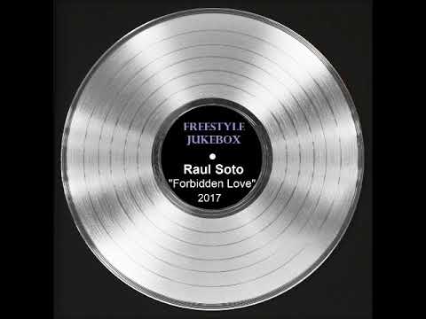 Raul Soto "Forbidden Love" (2017)