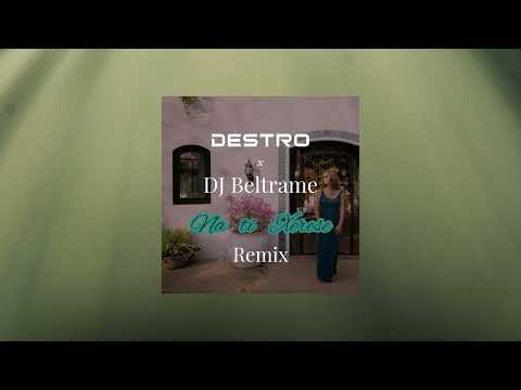Destro ft. DJ Beltrame - Na ti Xerese (Remix)