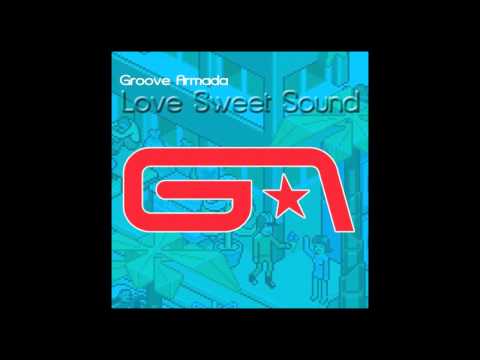Groove Armada ‎- Love Sweet Sound (Extended 12" Mix) [2008]
