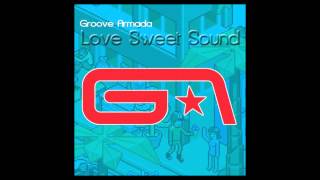 Groove Armada ‎- Love Sweet Sound (Extended 12&quot; Mix) [2008]