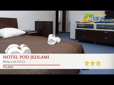 Hotel Pod Jedlami - Wisła Hotels, Poland