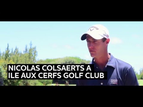 Nicolas Colsaerts à l'Ile aux Cerfs Golf Club