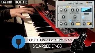 Best Rhodes plug-in! Boogie On Reggae Woman -  Scarbee EP-88s DEMO