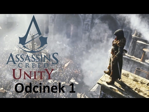 Assassin’s Creed: Unity Odcinek 1