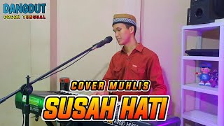 Download lagu SUSAH HATI COVER MUHLIS | DANGDUT ORGEN TUNGGAL TERBARU mp3
