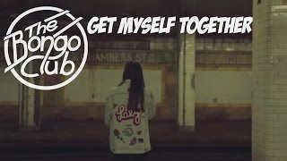 The Bongo Club - Get Myself Together (Official Music Video)