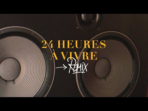 Video thumbnail for 24 heures � vivre (Remix)