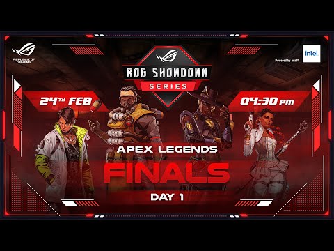 ASUS ROG - SHOWDOWN SERIES - 24th Feb 2022 | APEX LEGENDS | GRAND FINALS - DAY 1