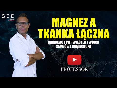 Magnez a tkanka łączna - brakujący pierwiastek Twoich stawów i kręgosłupa - Professor odc. 148