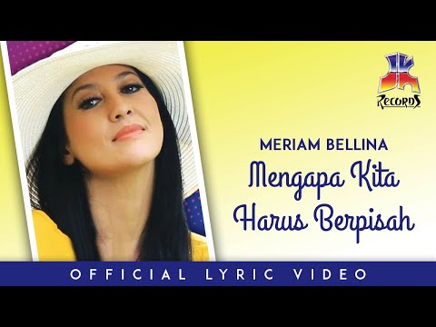 Meriam Bellina - Mengapa Kita Harus Berpisah (Official Lyric Video)
