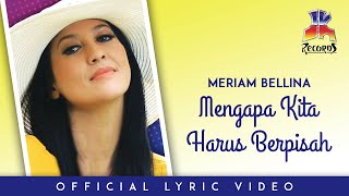 Download lagu Meriam Bellina - Mengapa Kita Harus Berpisah mp3 Download lagu Meriam Bellina - Mengapa Kita Harus Berpisah mp3