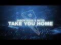 Jason Ross & MitiS - Take You Home ft. Dia Frampton [Official Lyric Video]
