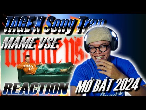 (REACTION) Tage - MÁME VŠE ft. Sony Tran | MỞ BÁT 2024 THÔI NÀO !!!