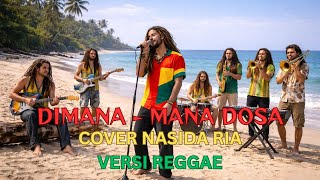 Download lagu NASIDA RIA - DIMANA MANA DOSA [VERSI REGGAE] COVER IRAMA VIBES AI mp3