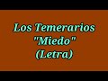 Miedo - Los Temerarios (Letra)