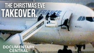 The French Christmas Eve Hijacking | Mayday Air Disaster | Documentary