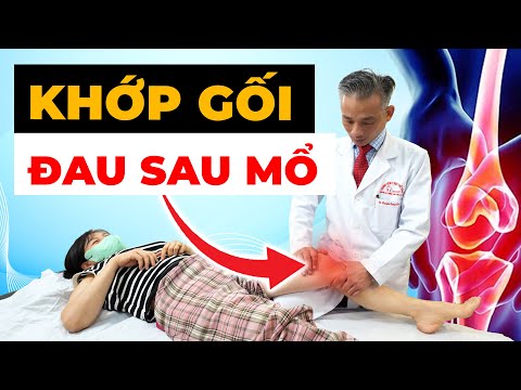 Bác sĩ Cảnh báo: Đau Khớp Gối Sau Mổ - Dấu hiệu nguy hiểm không thể bỏ qua