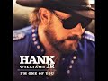I'm One Of You , Hank Williams Jr  , 2003