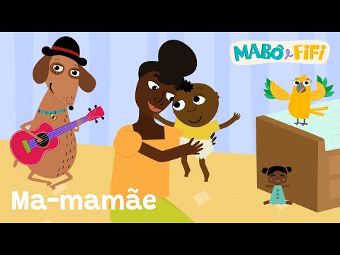 MA- MAMÃE | Feliz Dia das Mães com Mabô e Fifi | videoclipe musical