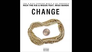 Rich The Kid &amp; Migos Feat. Migo Bands - Change