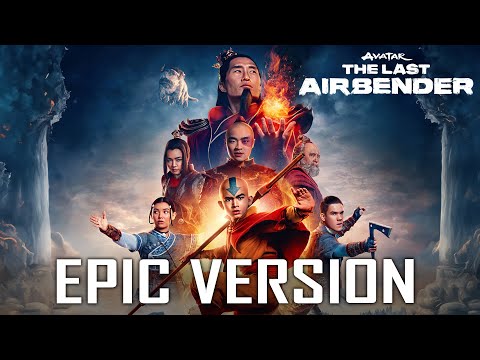 Avatar: The Last Airbender Theme | Netflix Series | EPIC VERSION
