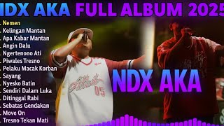 Download lagu NDX AKA Full Album Terbaru 2025 Lagu Jawa Viral - Nemen - Kelingan Mantan - Apa Kabar Mantan mp3