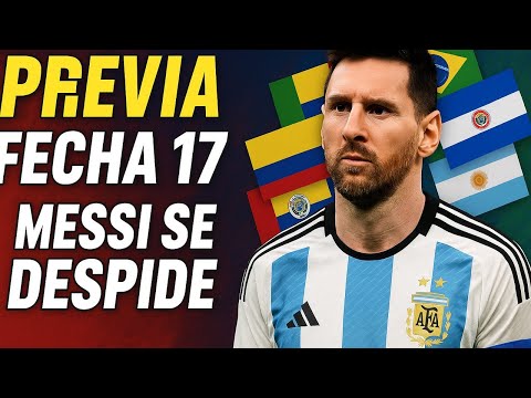Previa Fecha 17 Eliminatorias  Argentina despide