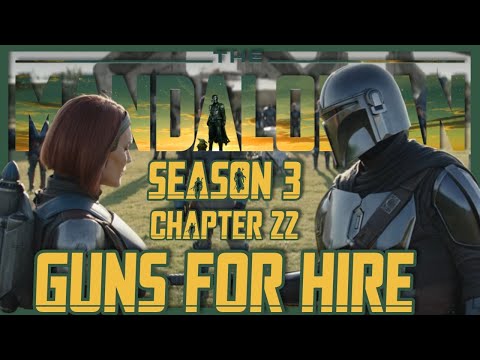 THE MANDALORIAN "GUNS FOR HIRE - SEASON 3 - CHAPTER 22 (REVIEW & BREAKDOWN!)