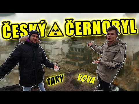 PROZKOUMÁVAČKA ČESKÉHO ČERNOBYLU | VOVA A @TarasPovoroznyk