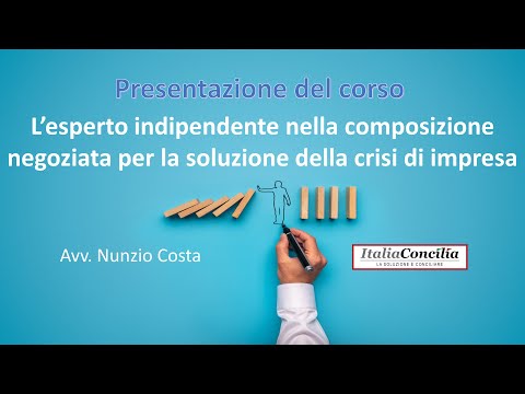 Presentazione Corso Esperto Indipendente nella Composizione Negoziata della Crisi d'impresa