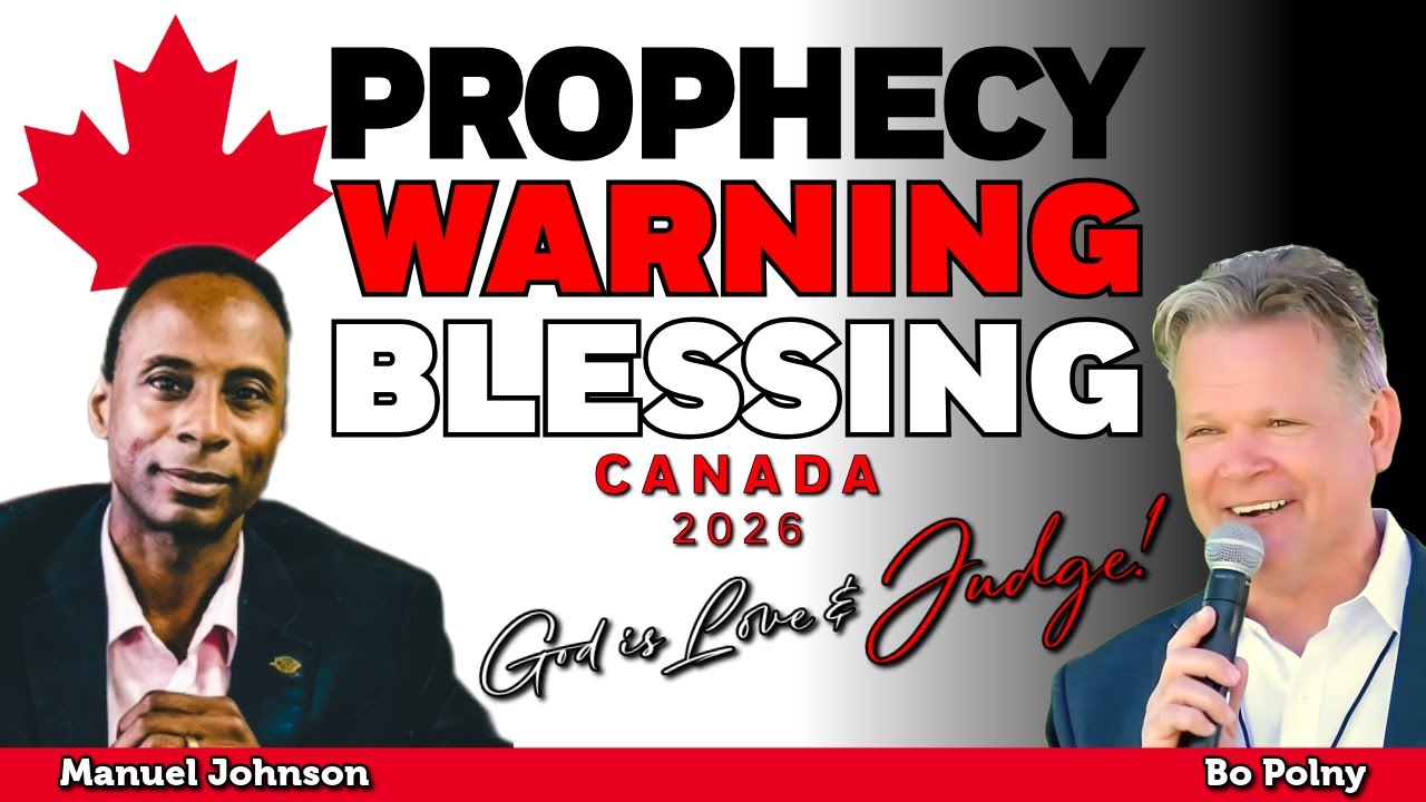 PROPHECY, WARNING, and BLESSING for CANADA and its Elite!! Manuel Johnson, Bo Polny