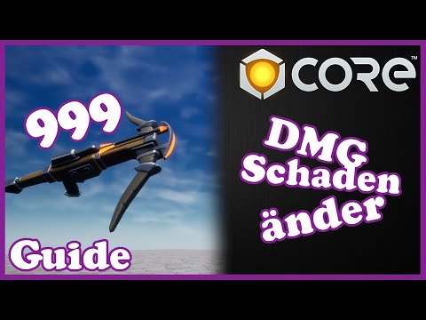 Core Game #Guide/Tutorial Waffen Schaden ändern