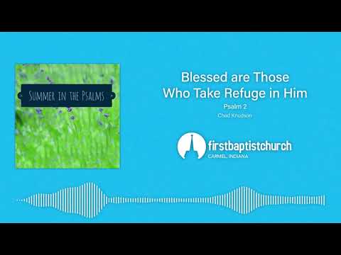 Blessed are Those Who Take Refuge in Him