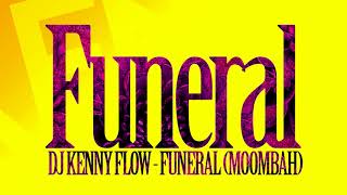 DJ Kenny Flow - Mi Funeral (Moombah)