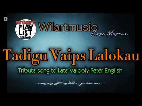 Tadigu Vaips Lalokau_ WilartmusicPNG2025 