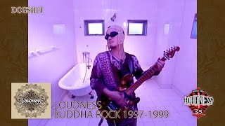 LOUDNESS BUDDHA ROCK 1997-1999「DOGSHIT」 short ver. for promotion