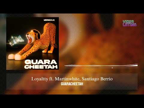 GUARACHEETAH - Loyaltty ft. Martinwhite, Santiago Berrio