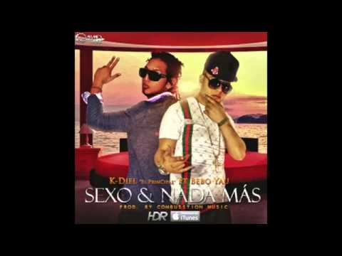 Sexo & Nada Mas.. K-Diel ft. Bebo Yau