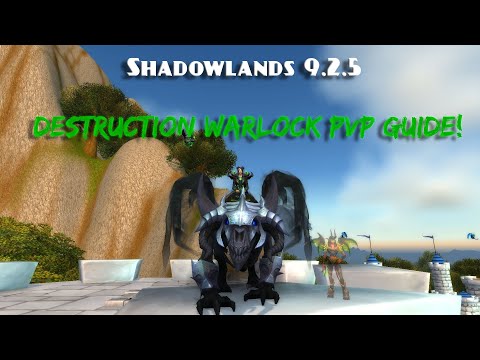 9.2.5 Destruction Warlock PvP Guide!!