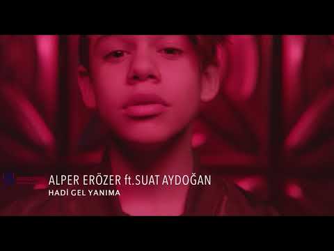 Alper Erözer feat Suat Aydoğan Hadi Gel Yanıma