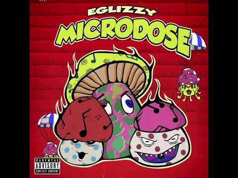 EGlizzy - MicroDose (Official Audio)