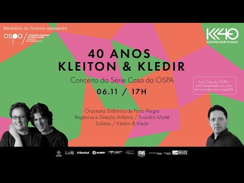 OSPA 2021 - 6/11 - Série Casa da OSPA #22 –  40 ANOS KLEITON & KLEDIR