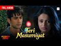 Teri Masumiyat Full Audio Song Bezubaan Ishq Nishant Malkani Sneha Mugdha Altamash Faridi